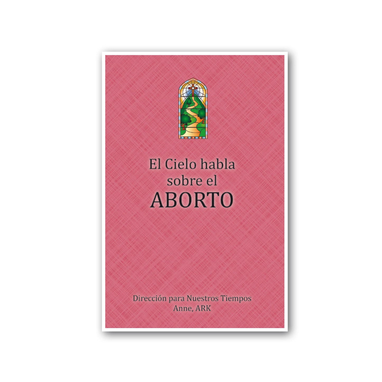 Español El Cielo habla sobre el aborto (Heaven Speaks About Abortion - Spanish)