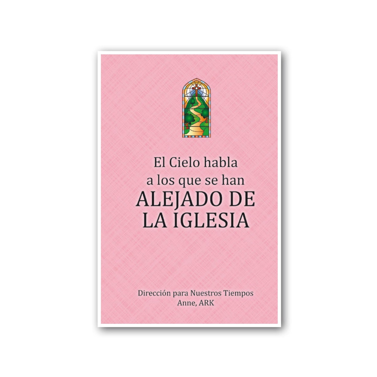 Español El Cielo habla a los que se han alejado de la Iglesia (Heaven Speaks to Those Away From the Church - Spanish)