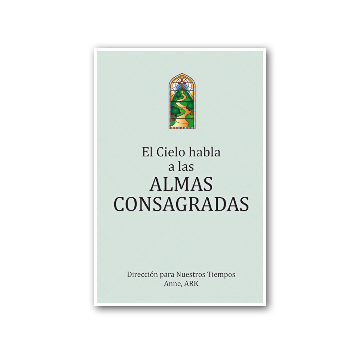 Español El Cielo habla a las almas consagradas (Heaven Speaks to Consecrated Souls- Spanish)
