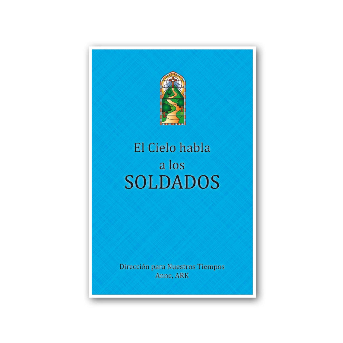 Español El Cielo habla a los soldados (Heaven Speaks To Soldiers - Spanish)