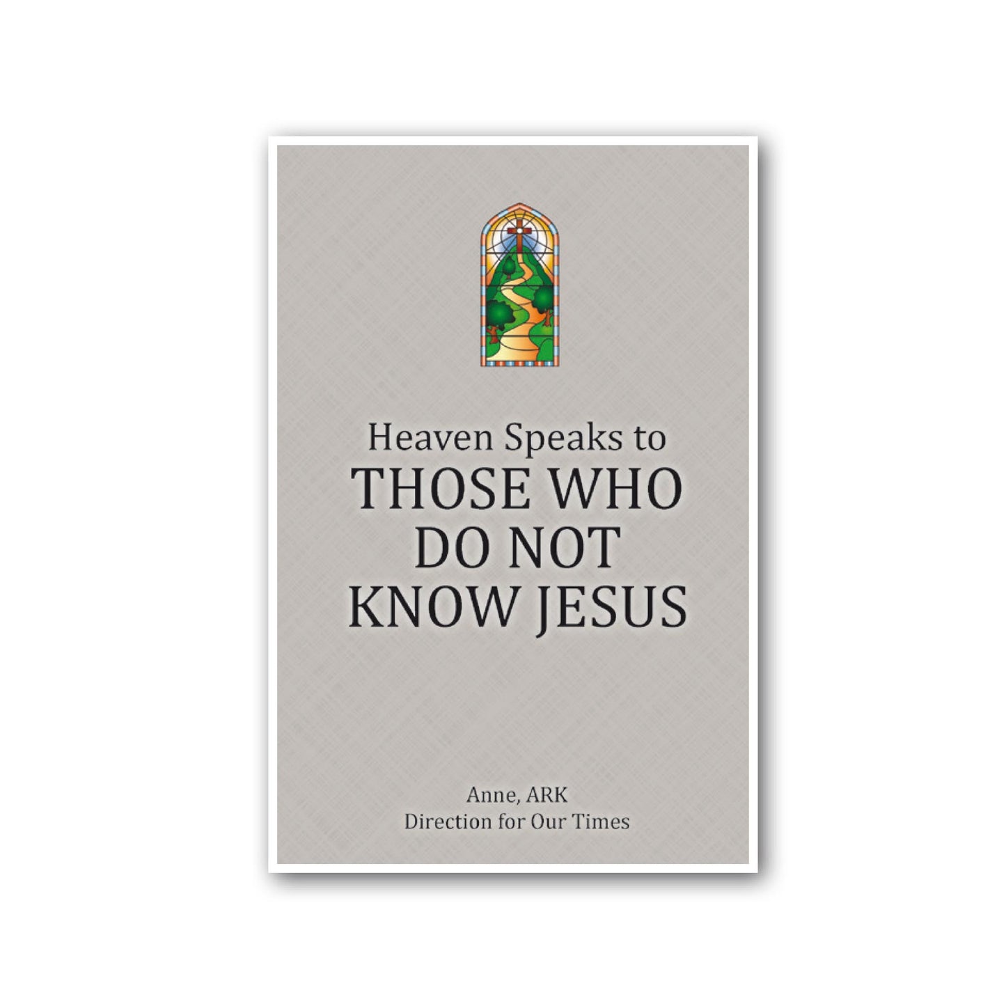 Heaven Speaks to Those Who Do Not Know Jesus