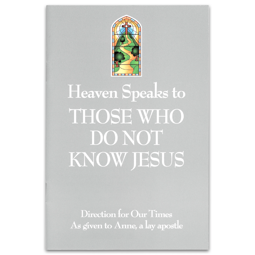 Heaven Speaks to Those Who Do Not Know Jesus