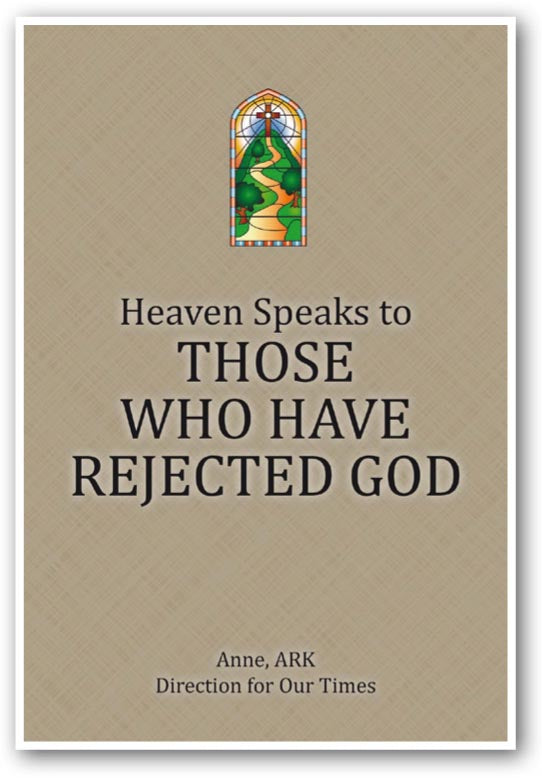 Heaven Speaks to Those Who Have Rejected God