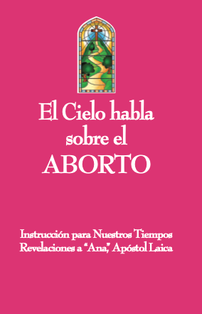 Español El Cielo habla sobre el aborto (Heaven Speaks About Abortion- Spanish)