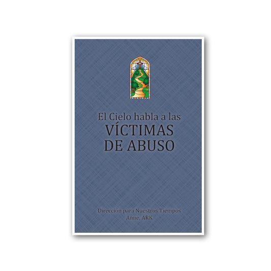 El Cielo habla a las víctimas de abuso (Heaven Speaks to Victims of Abuse - Spanish)