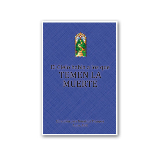 Español El Cielo habla a los que temen la muerte (Heaven Speaks to Those Who Fear Death - Spanish)