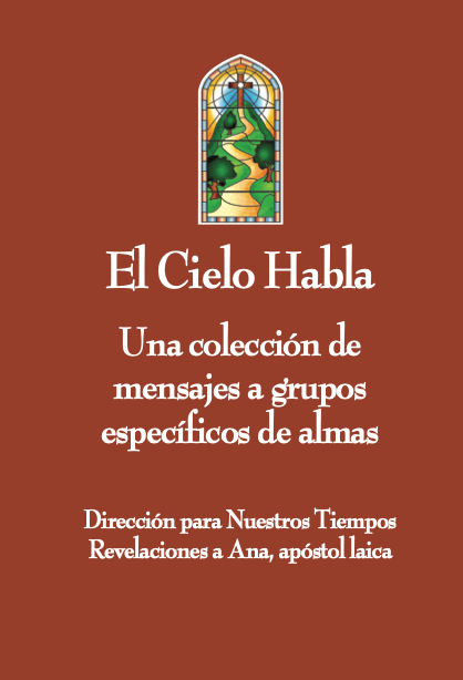 Español El Cielo Habla: Una colección de mensajes a grupos específicos de almas (Heaven Speaks- Spanish)