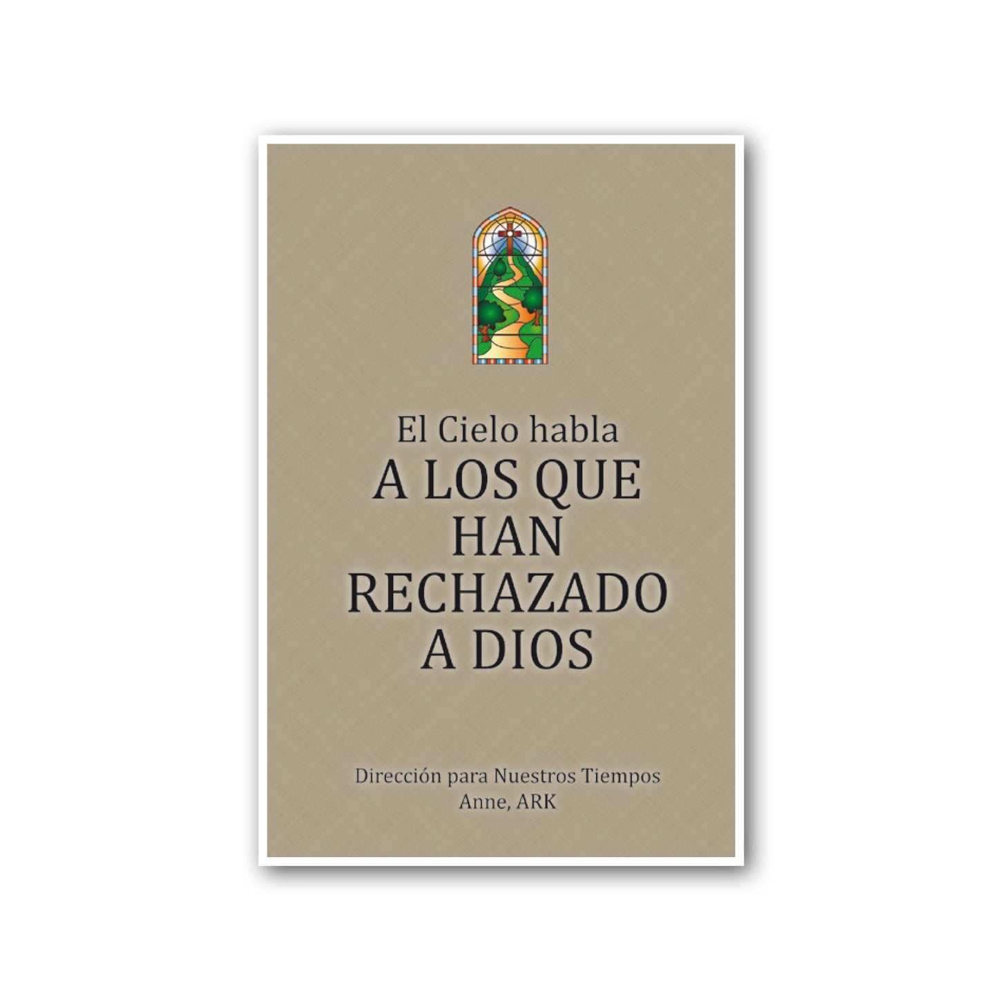 Español El Cielo habla a los que han rechazado a dios (Heaven Speaks to Those Who have Rejected God - Spanish)