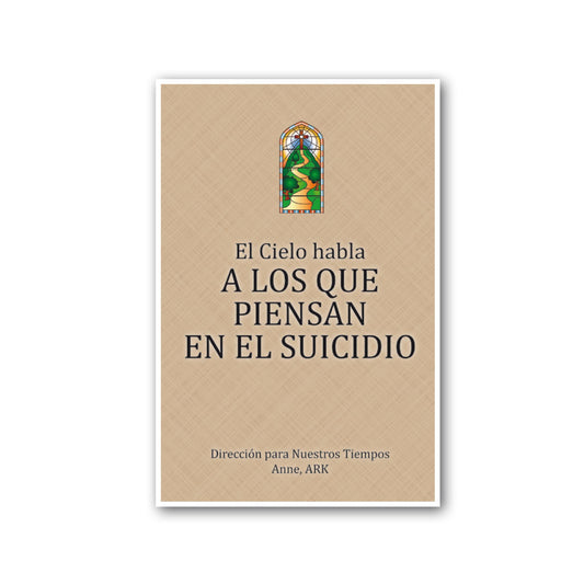 Español El Cielo habla a los que piensan en el suicidio (Heaven Speaks to Those Considering Suicide - Spanish)
