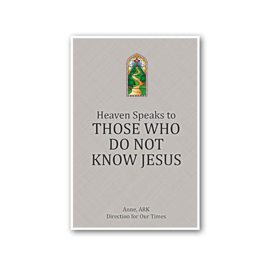 Heaven Speaks to Those Who Do Not Know Jesus