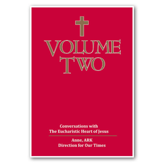 Volume Two: Conversations with the Eucharistic Heart of Jesus