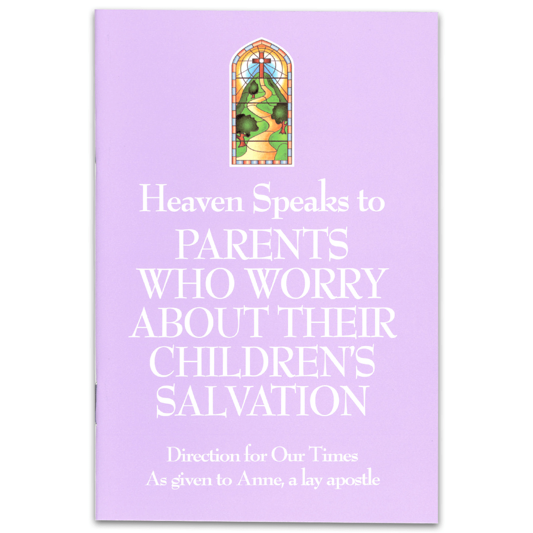 Heaven Speaks to Parents Who Worry About Their Children's Salvation