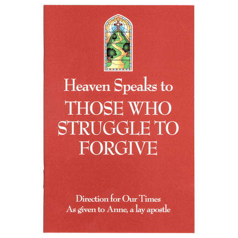 Heaven Speaks to Those Who Struggle to Forgive