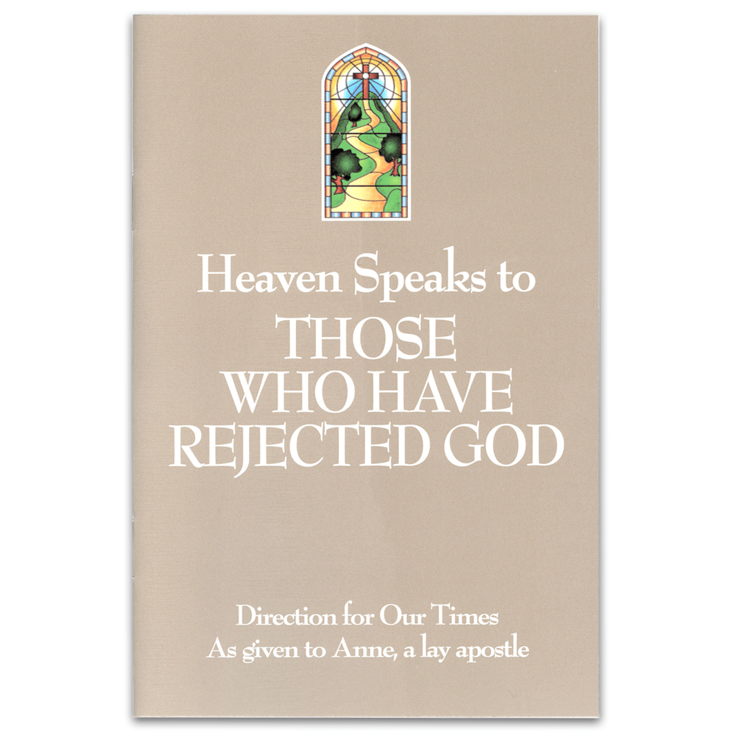 Heaven Speaks to Those Who Have Rejected God